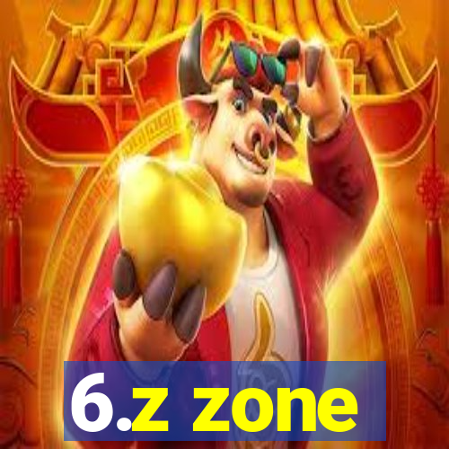 6.z zone